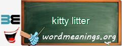 WordMeaning blackboard for kitty litter